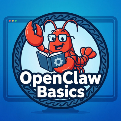 OpenClaw Basics