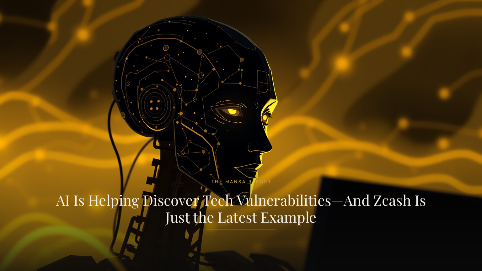 AI Is Helping Discover Tech Vulnerabilities\u2014And Zcash Is Just the Latest Example