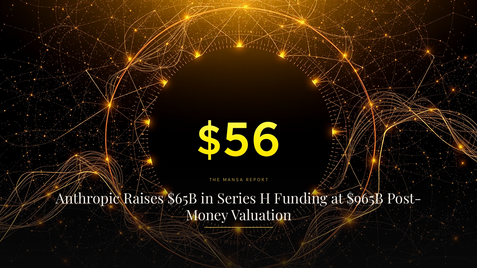 Anthropic Raises $65B in Series H Funding at $965B Post-Money Valuation