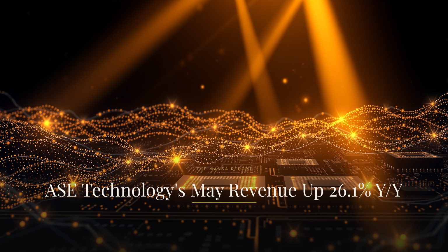 ASE Technology's May Revenue Up 26.1% Y/Y