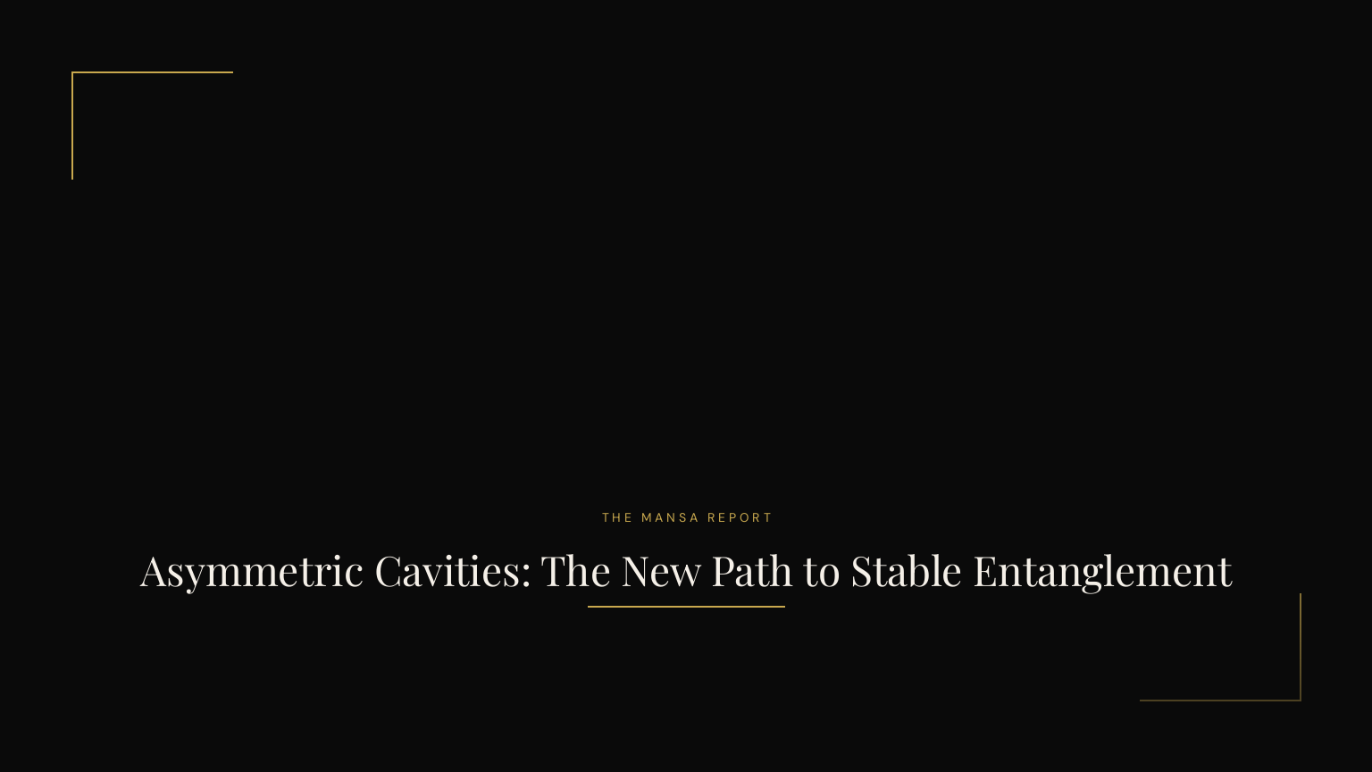 Asymmetric Cavities: The New Path to Stable Entanglement