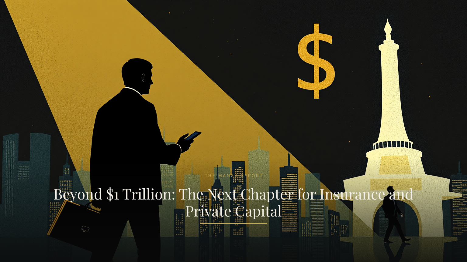 Beyond $1 Trillion: The Next Chapter for Insurance and Private Capital