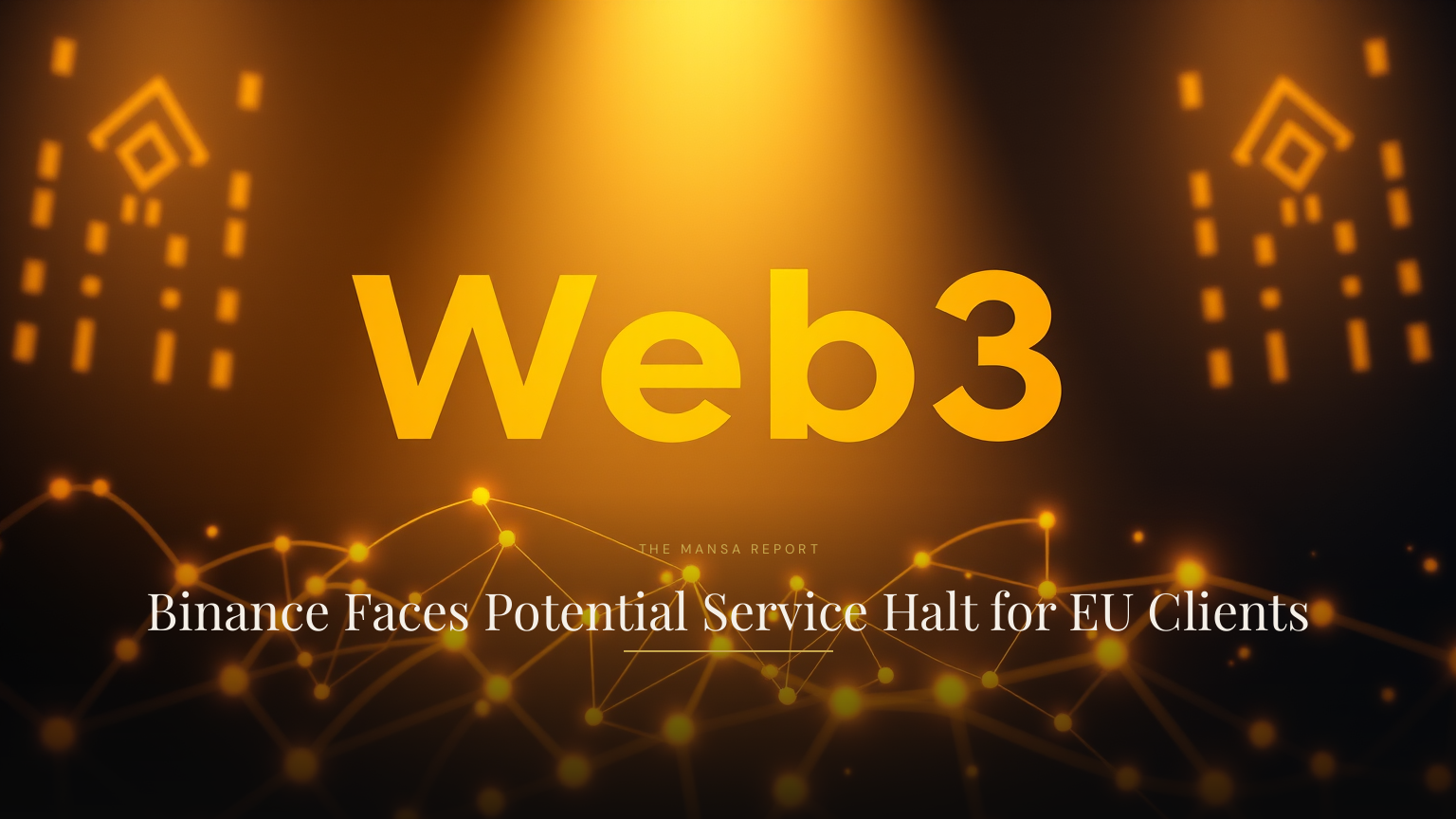 Binance Faces Potential Service Halt for EU Clients