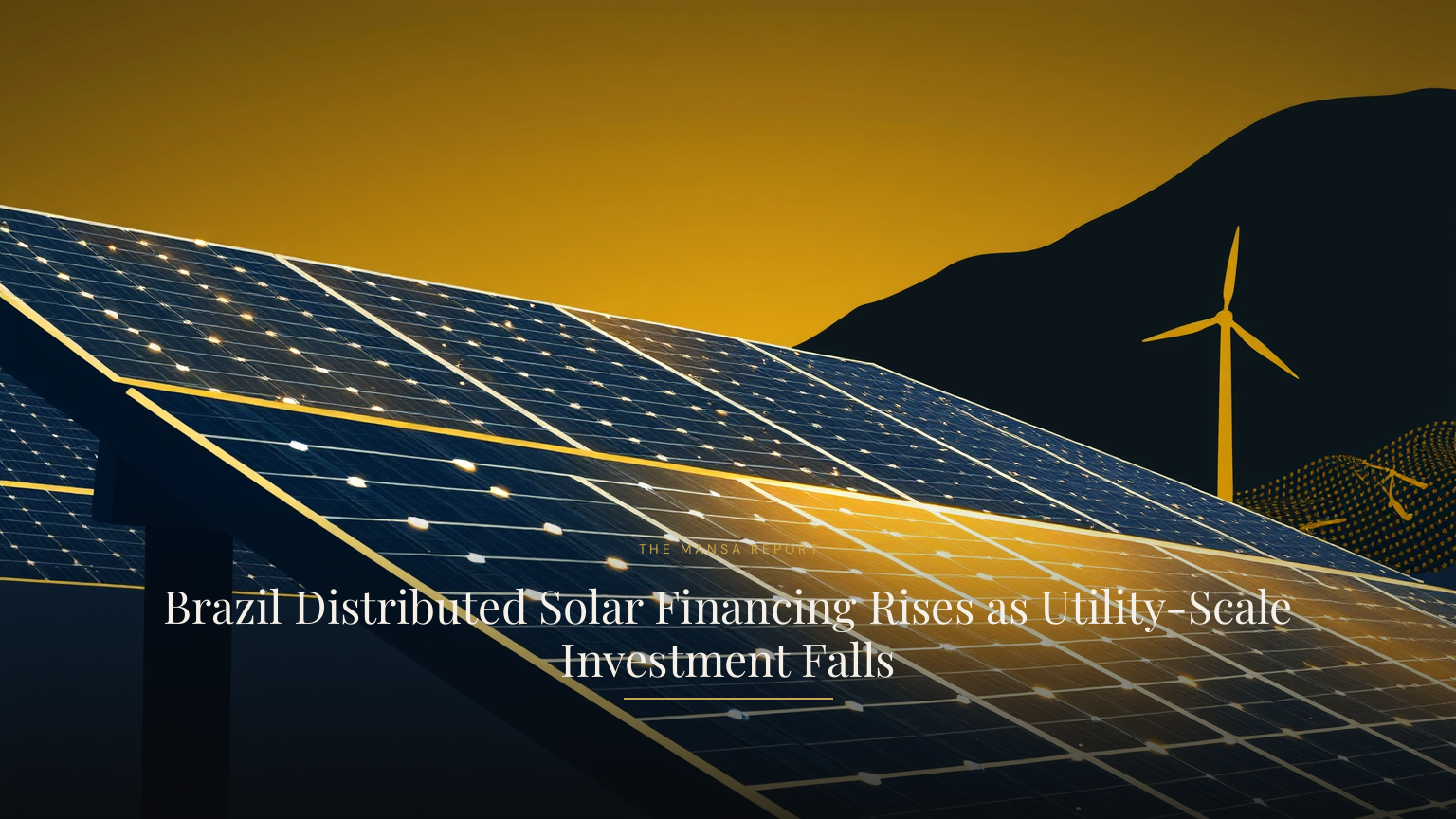 Brazil Distributed Solar Financing Rises as Utility-Scale Investment Falls