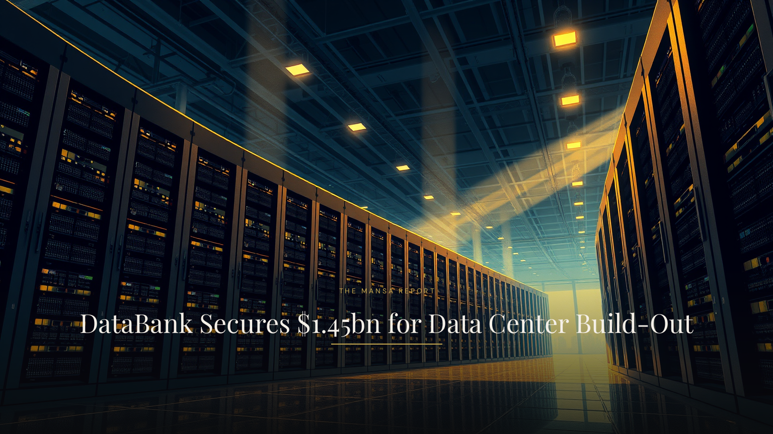 DataBank Secures $1.45bn for Data Center Build-Out