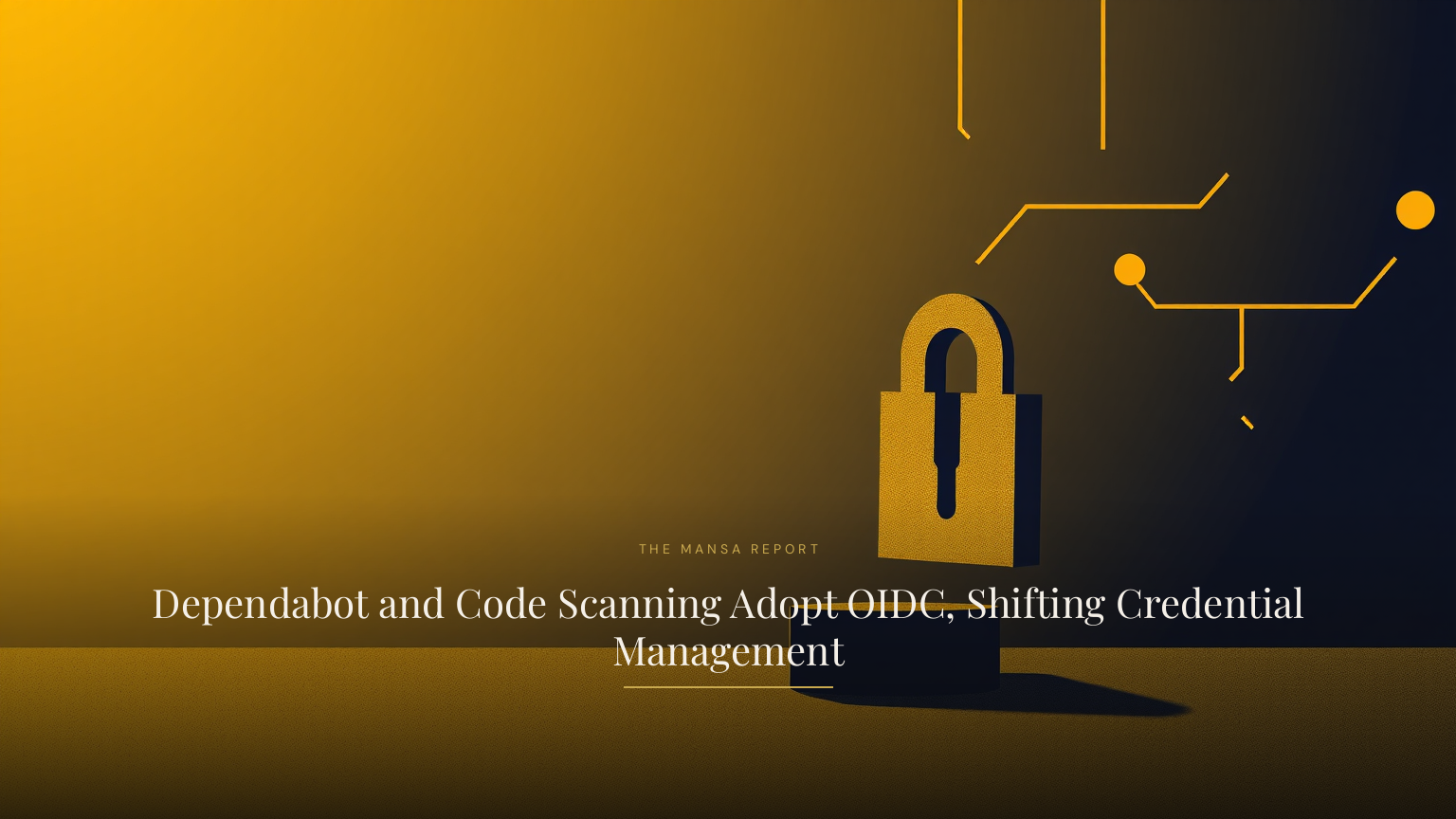 Dependabot and Code Scanning Adopt OIDC, Shifting Credential Management
