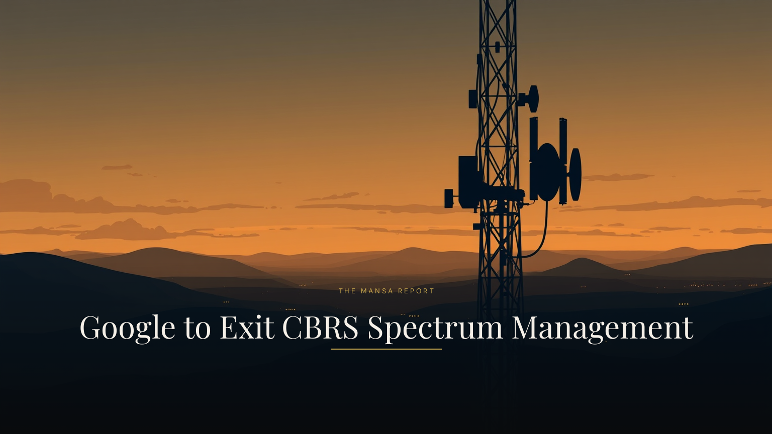 Google to Exit CBRS Spectrum Management