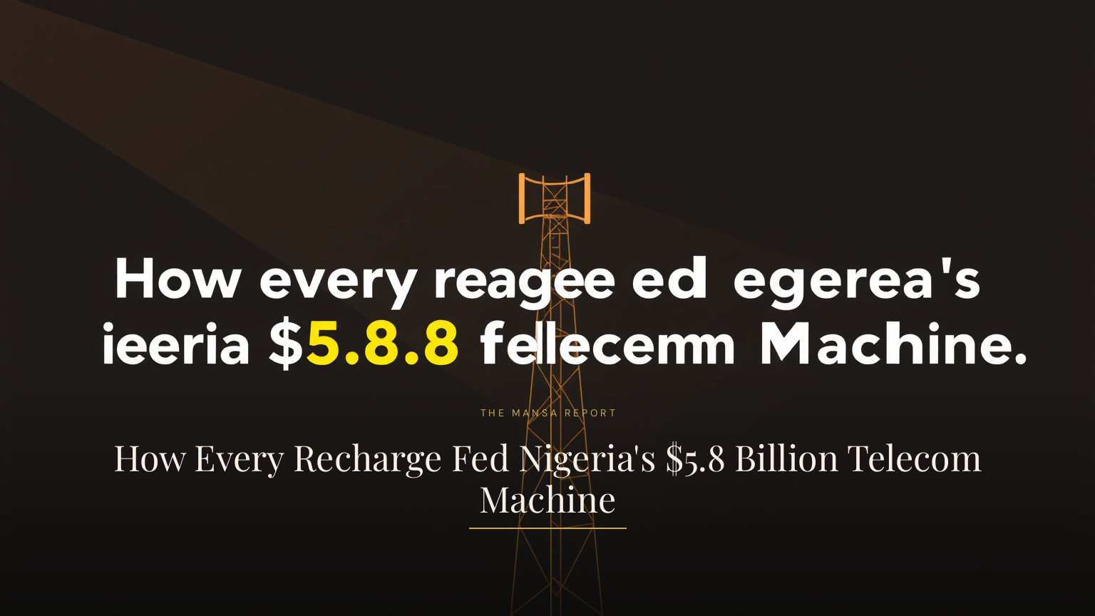 How Every Recharge Fed Nigeria's $5.8 Billion Telecom Machine
