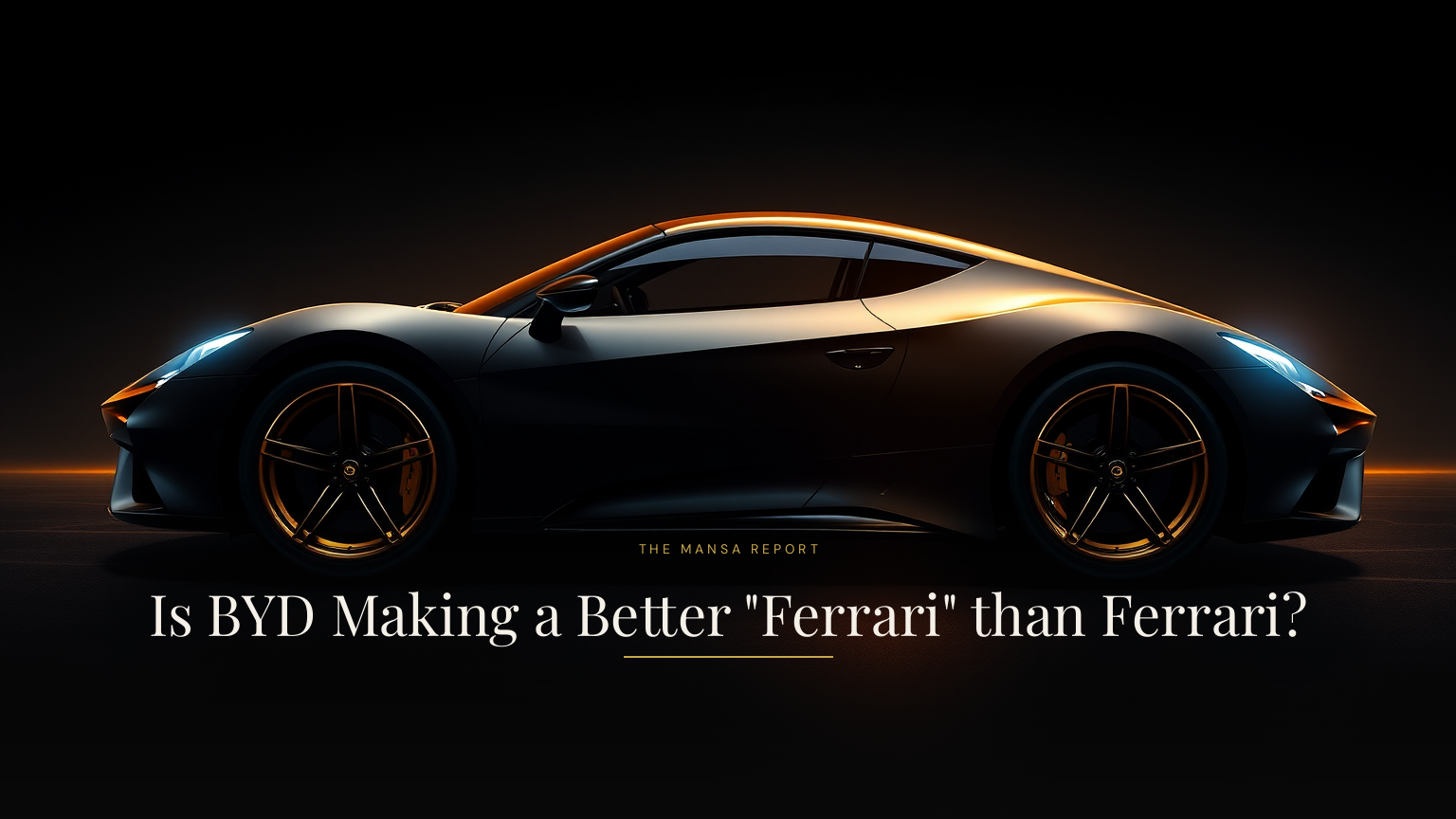 Is BYD Making a Better \"Ferrari\" than Ferrari?