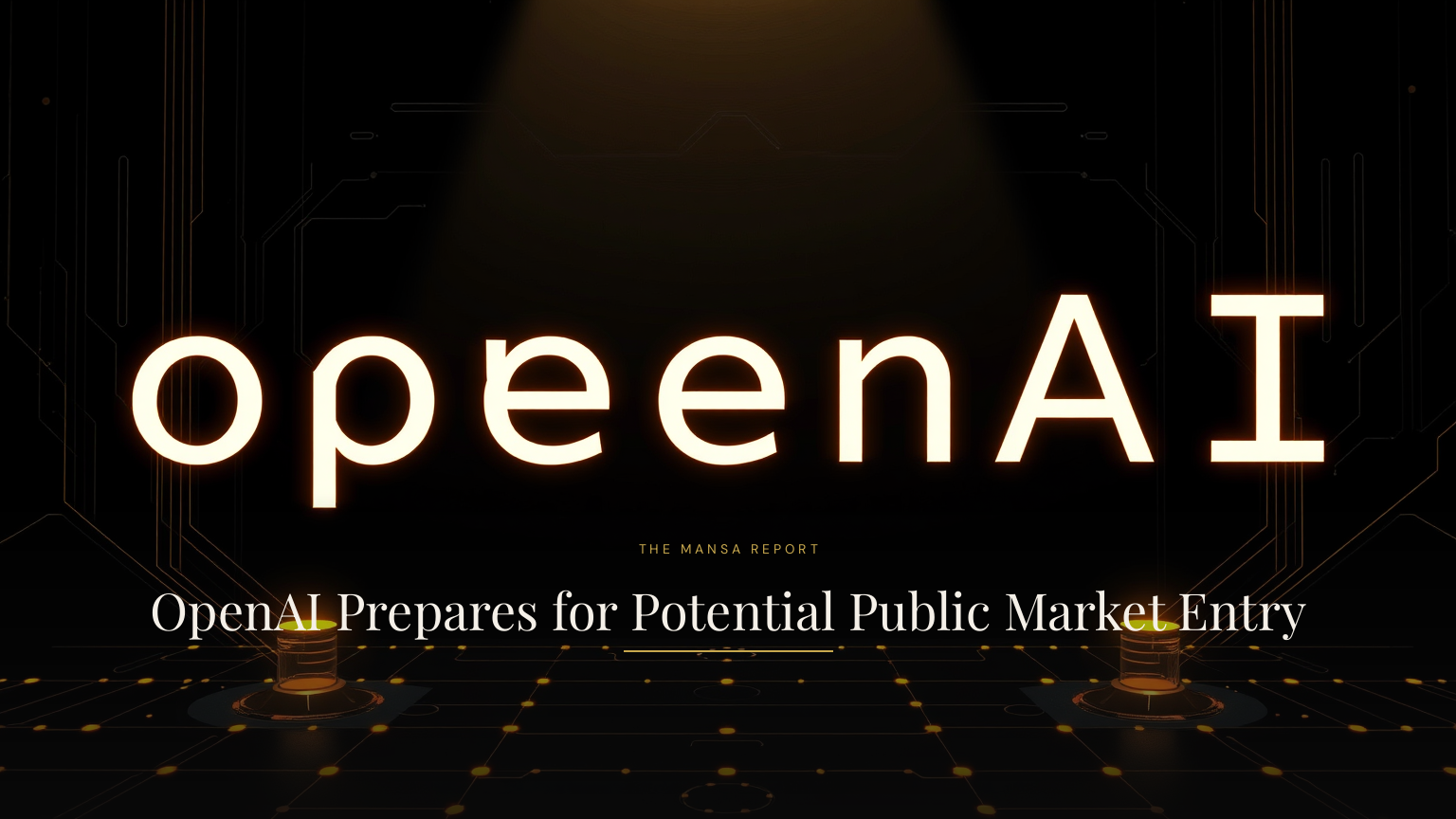 OpenAI Prepares for Potential Public Market Entry