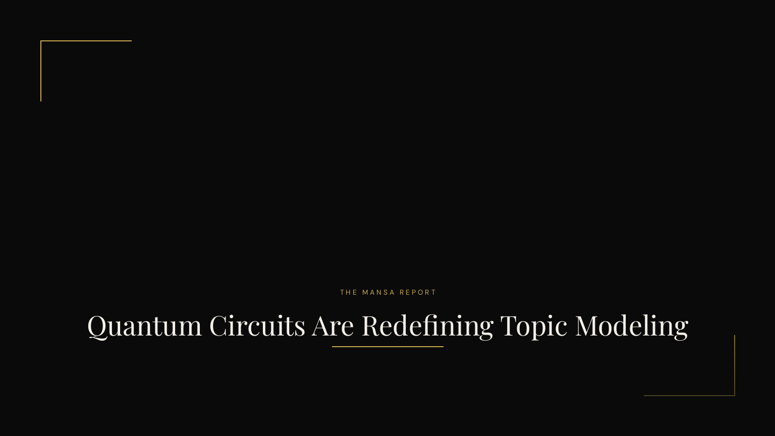 Quantum Circuits Are Redefining Topic Modeling