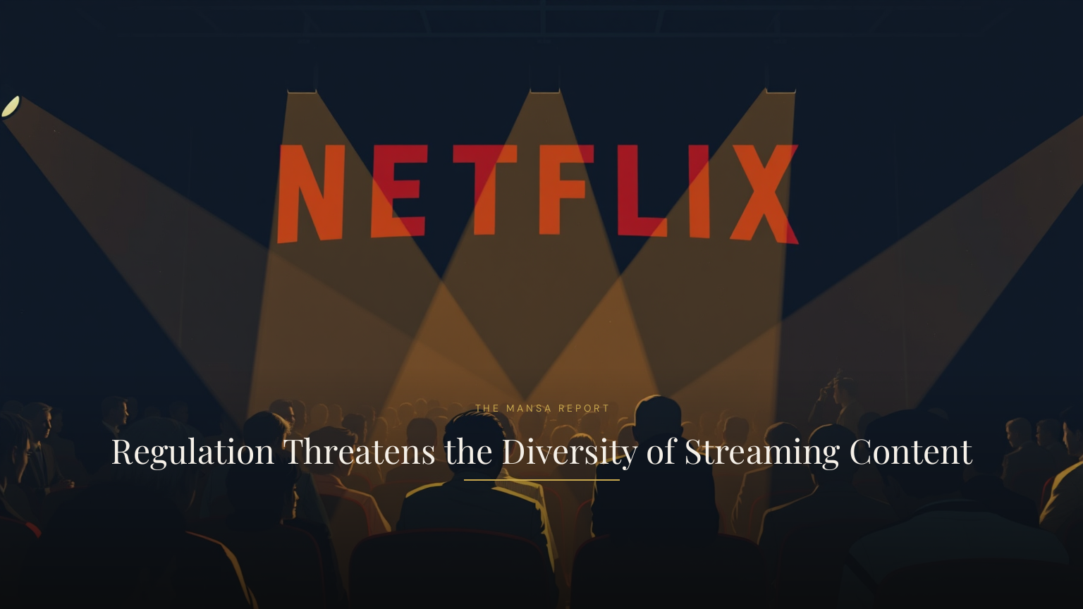 Regulation Threatens the Diversity of Streaming Content