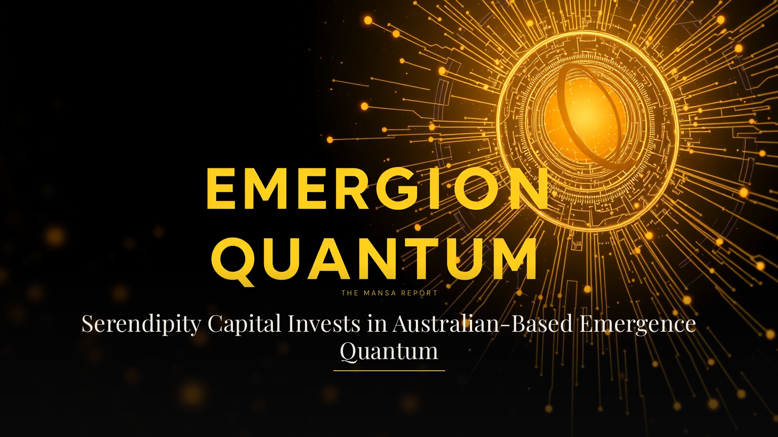 Serendipity Capital Invests in Australian-Based Emergence Quantum