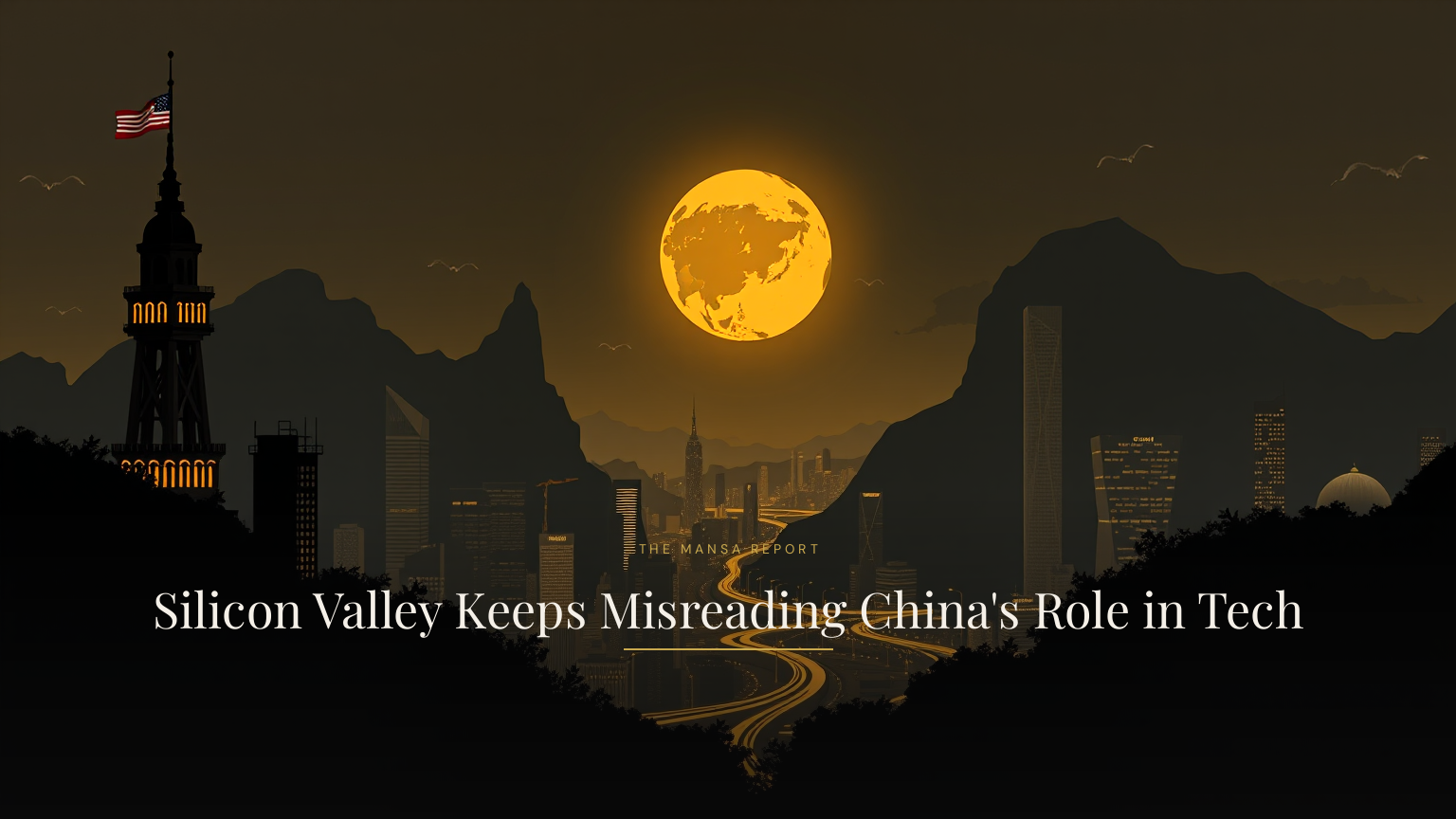 Silicon Valley Keeps Misreading China's Role in Tech