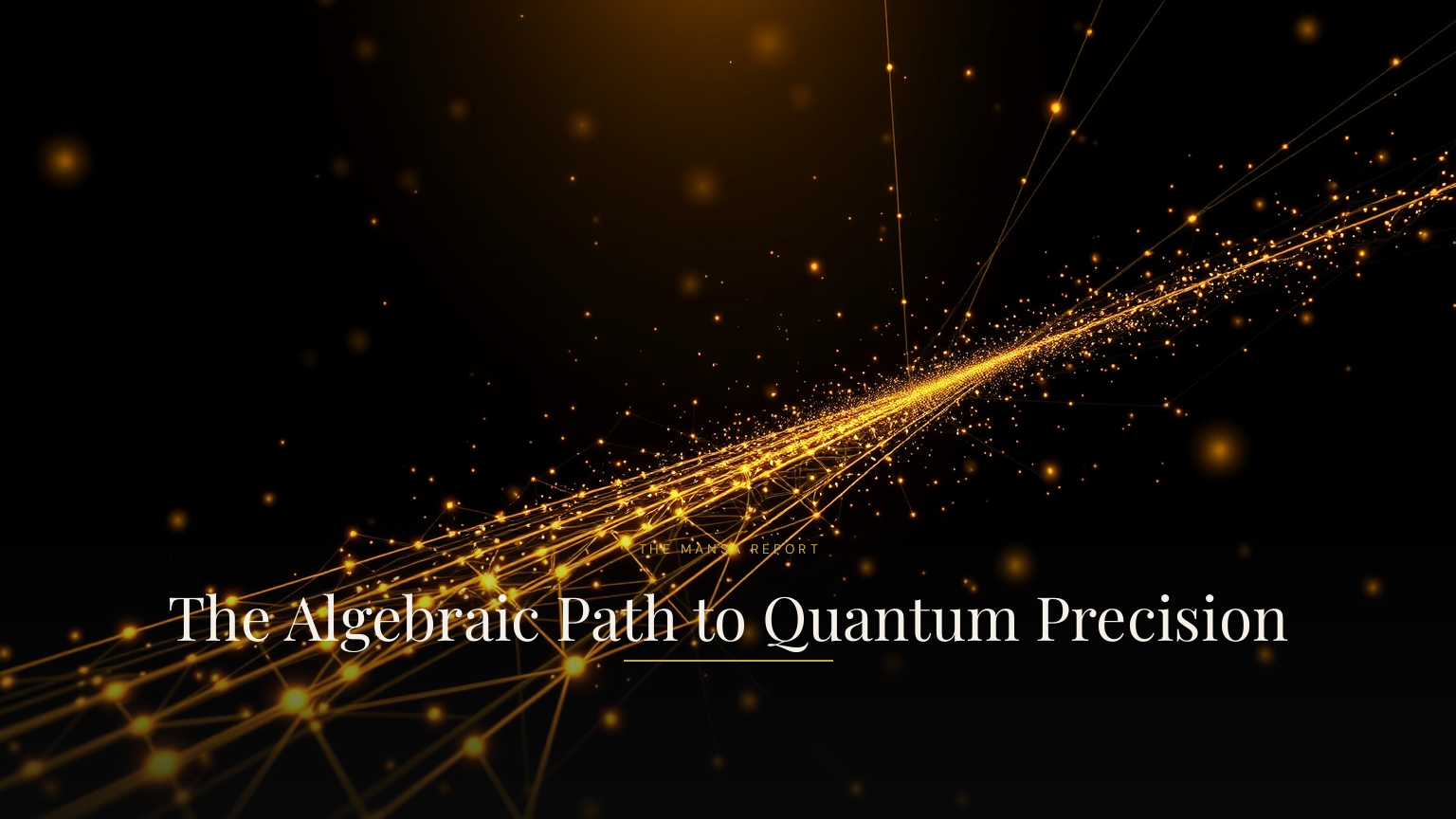 The Algebraic Path to Quantum Precision