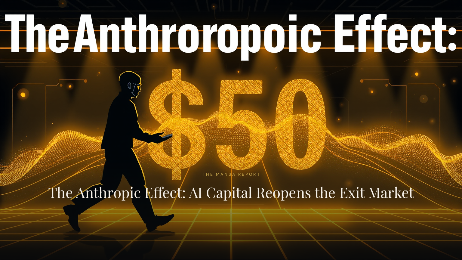 The Anthropic Effect: AI Capital Reopens the Exit Market