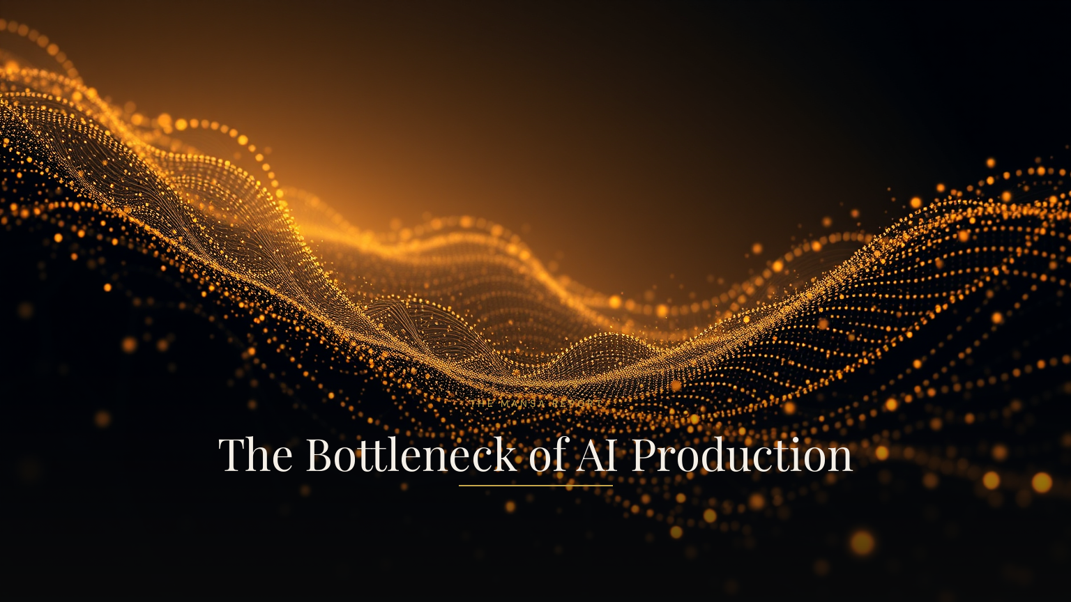 The Bottleneck of AI Production