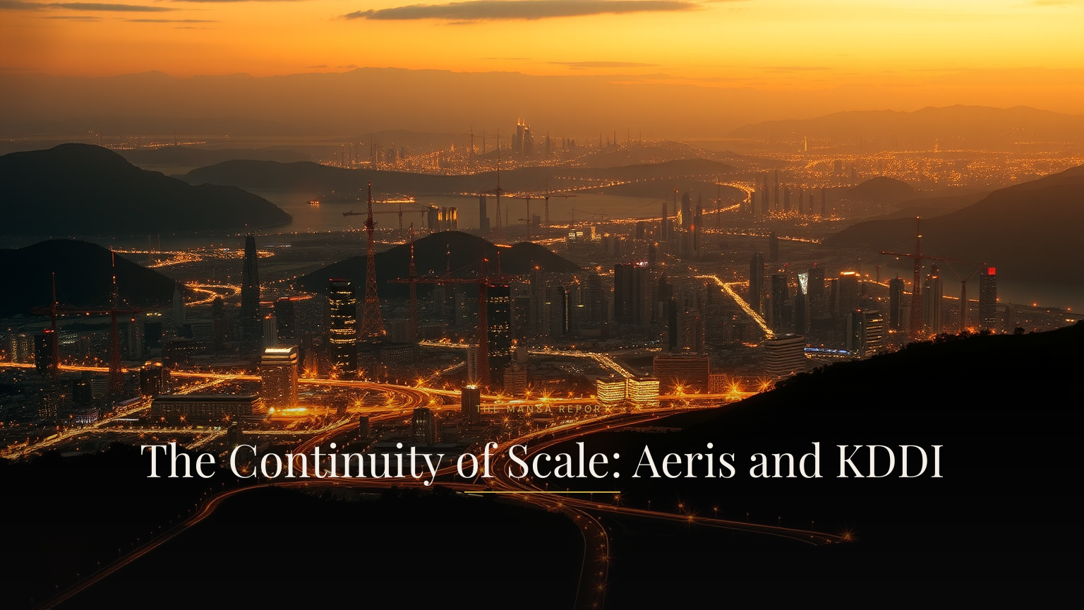 The Continuity of Scale: Aeris and KDDI