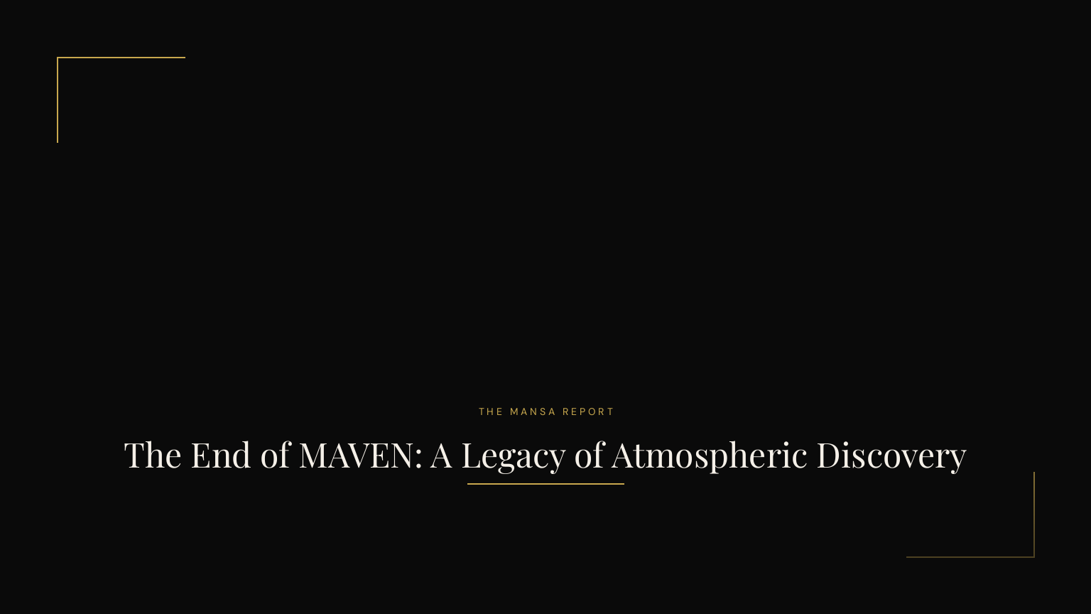 The End of MAVEN: A Legacy of Atmospheric Discovery