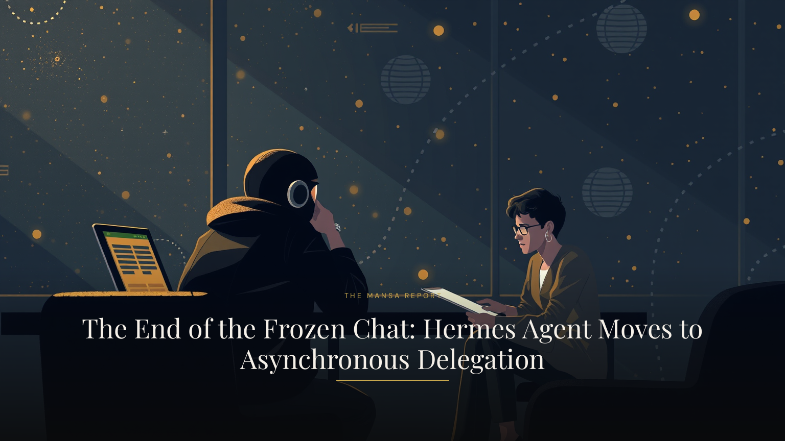 The End of the Frozen Chat: Hermes Agent Moves to Asynchronous Delegation