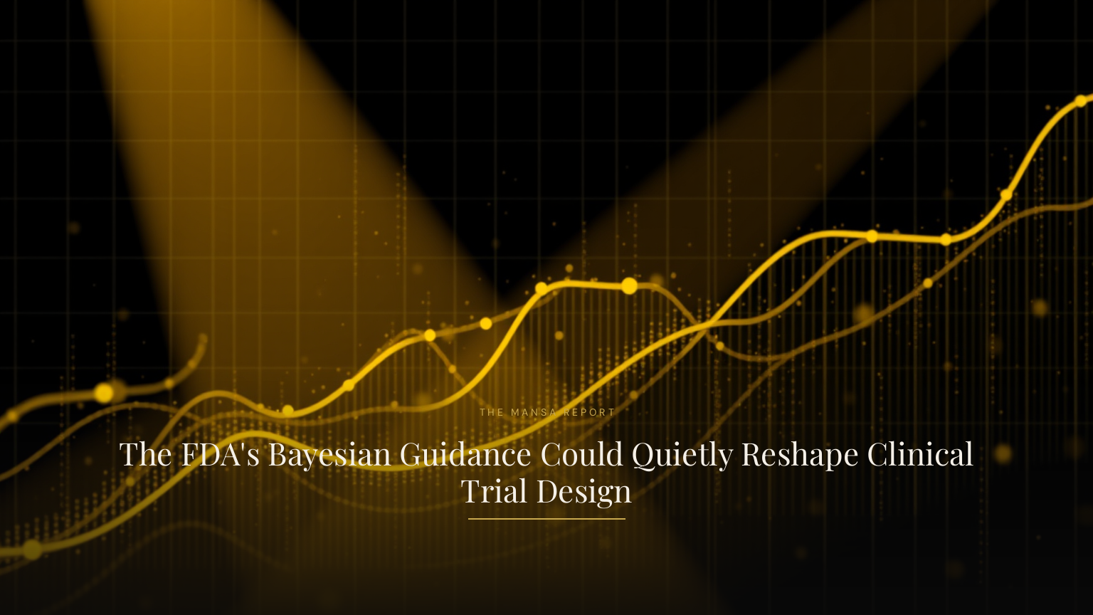 The FDA's Bayesian Guidance Could Quietly Reshape Clinical Trial Design
