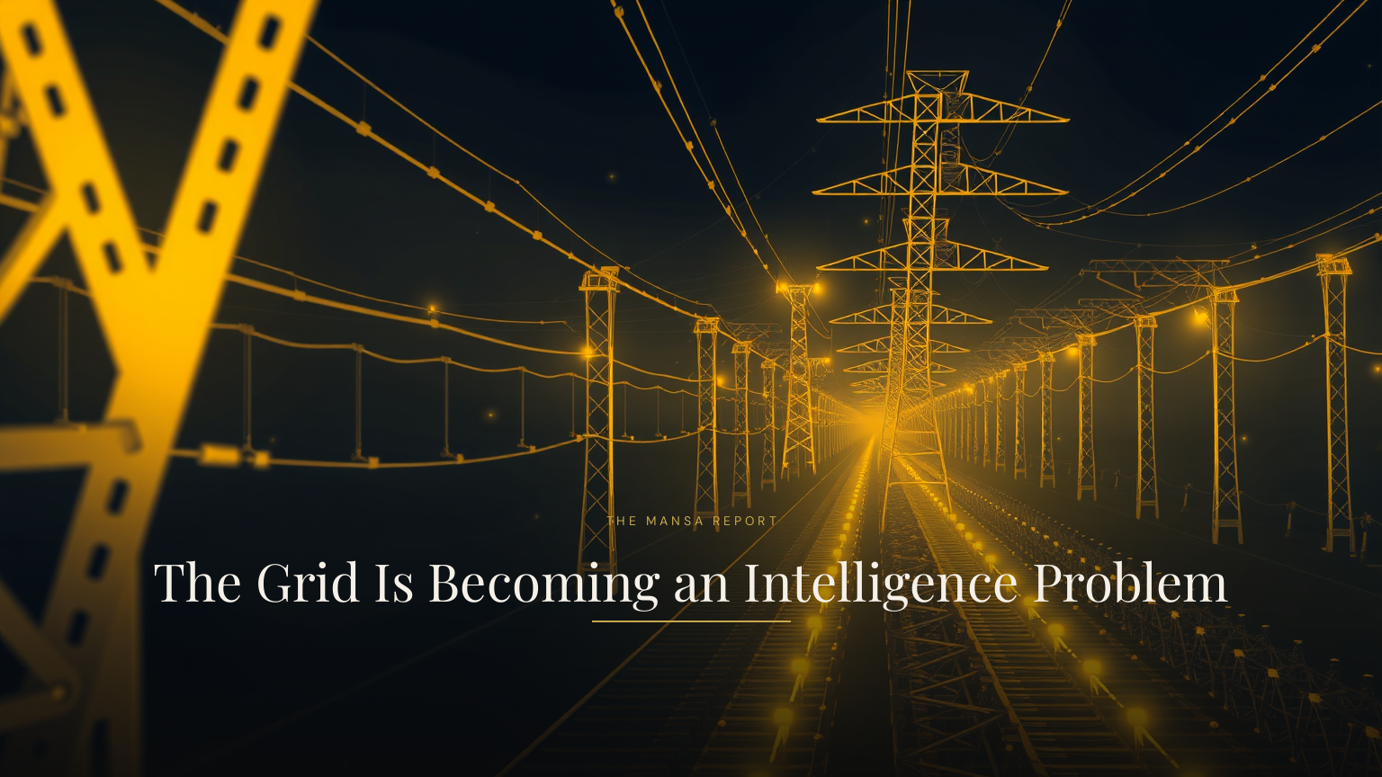 The Grid Is Becoming an Intelligence Problem