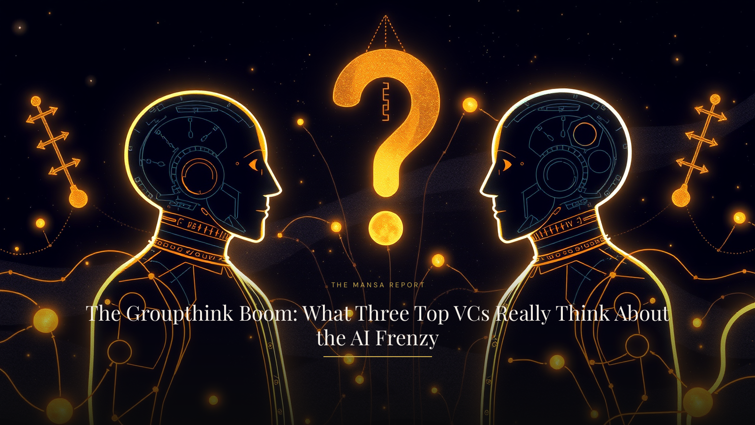The Groupthink Boom: What Three Top VCs Really Think About the AI Frenzy
