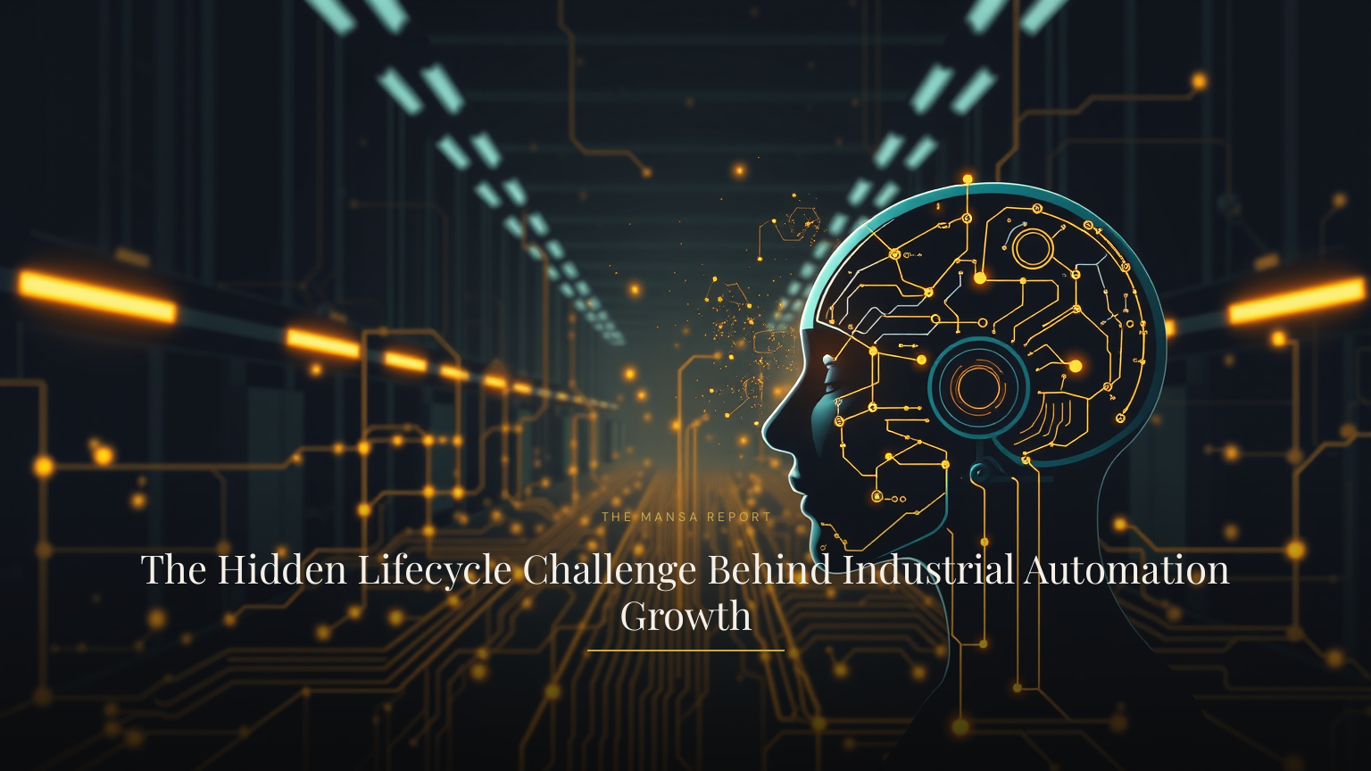The Hidden Lifecycle Challenge Behind Industrial Automation Growth