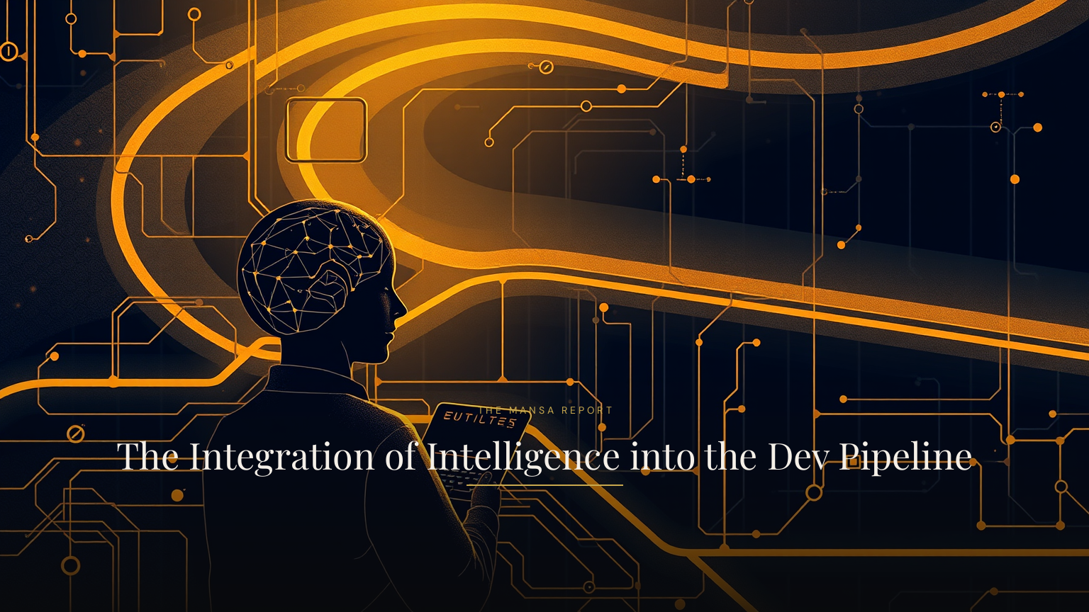 The Integration of Intelligence into the Dev Pipeline