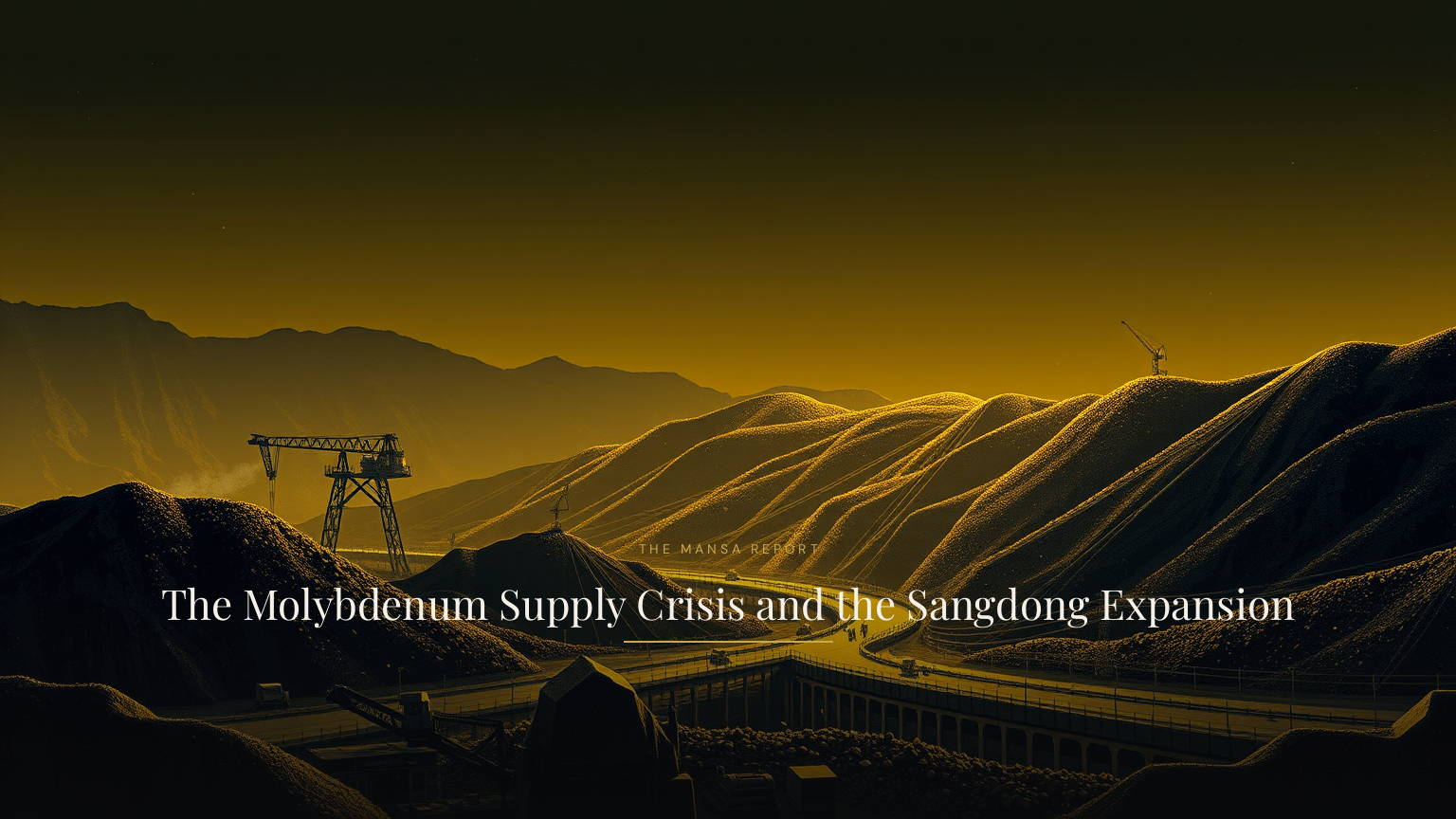 The Molybdenum Supply Crisis and the Sangdong Expansion
