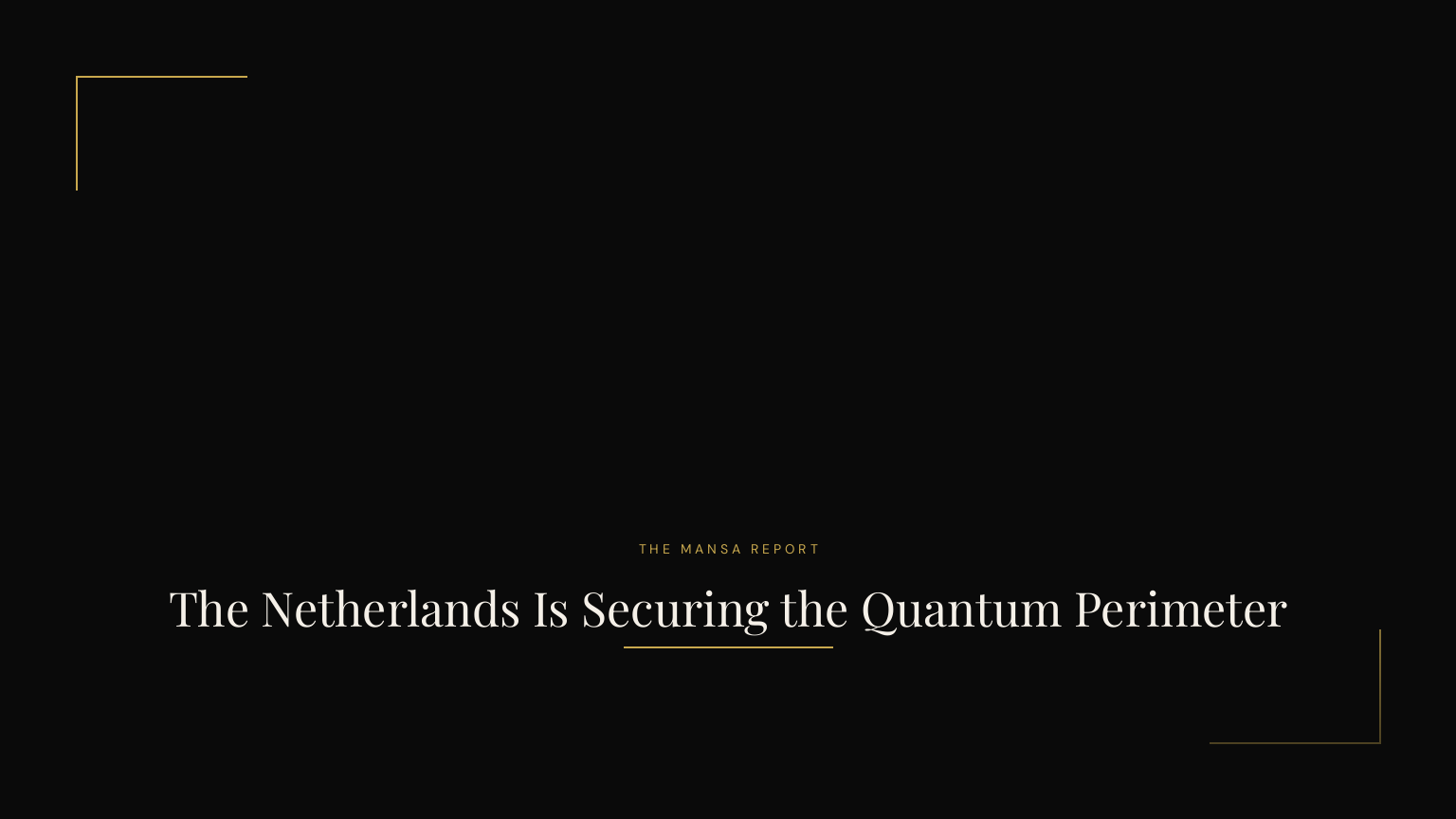 The Netherlands Is Securing the Quantum Perimeter
