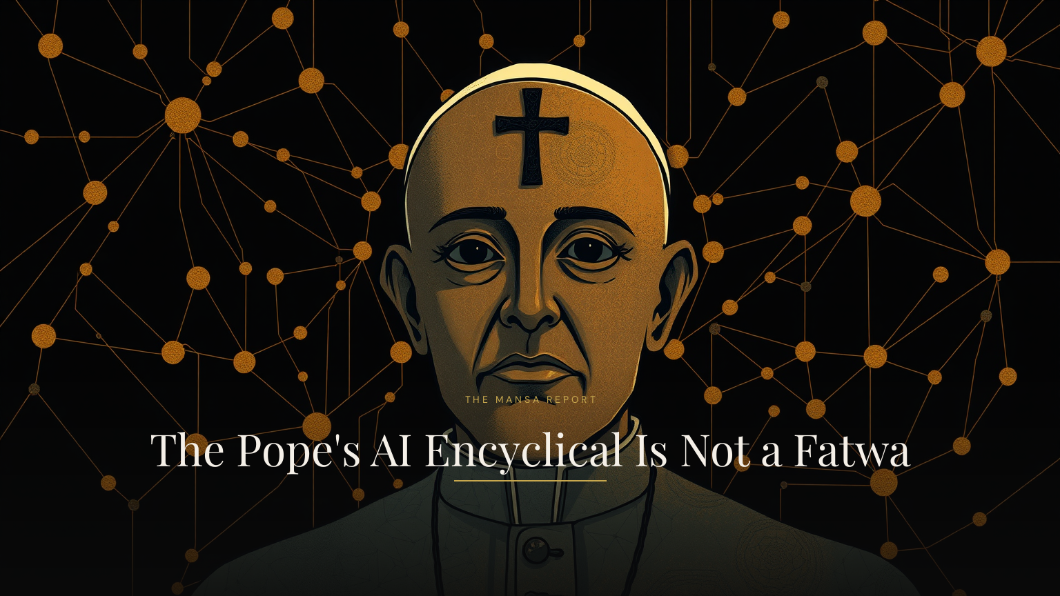 The Pope's AI Encyclical Is Not a Fatwa