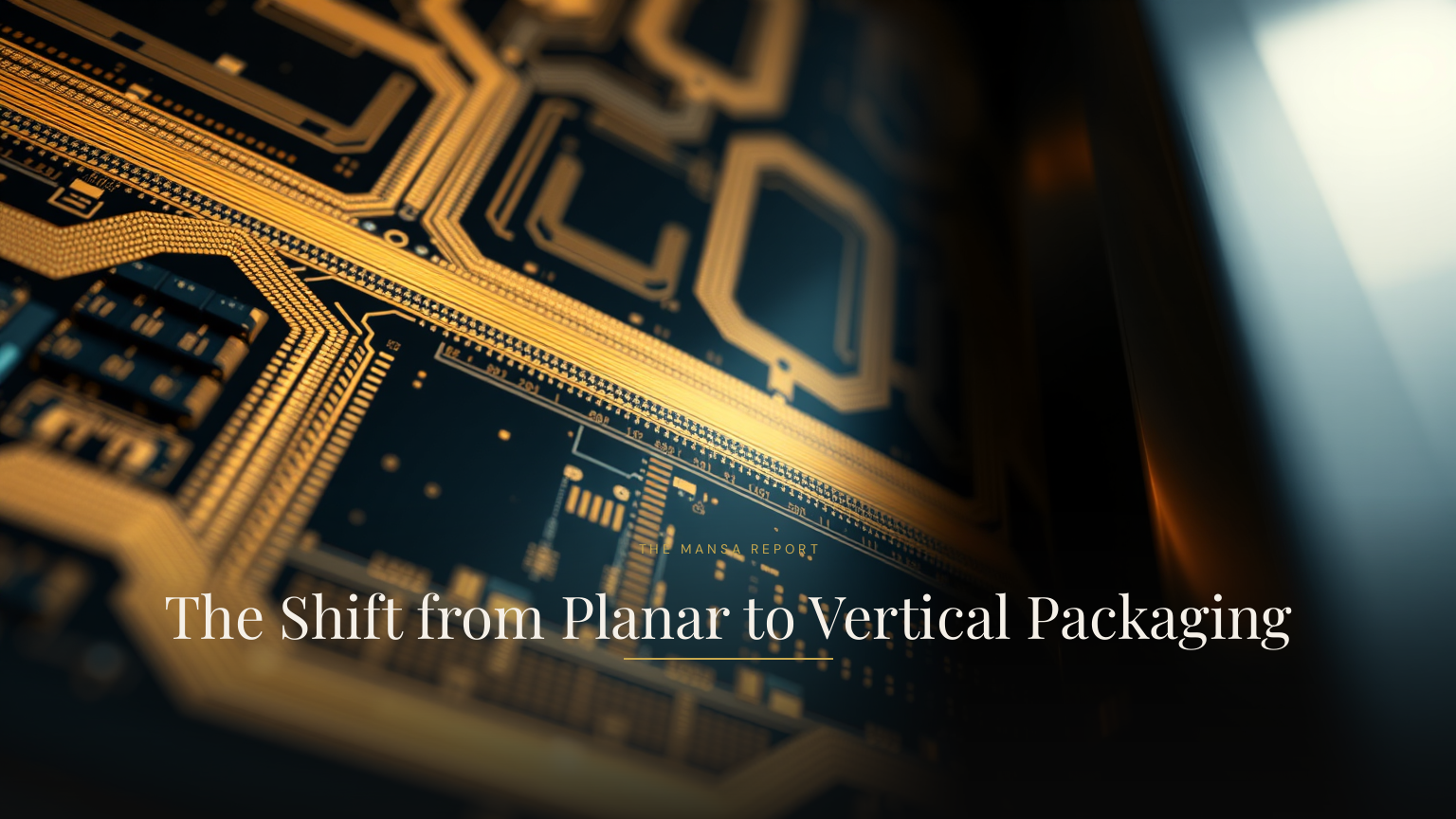 The Shift from Planar to Vertical Packaging