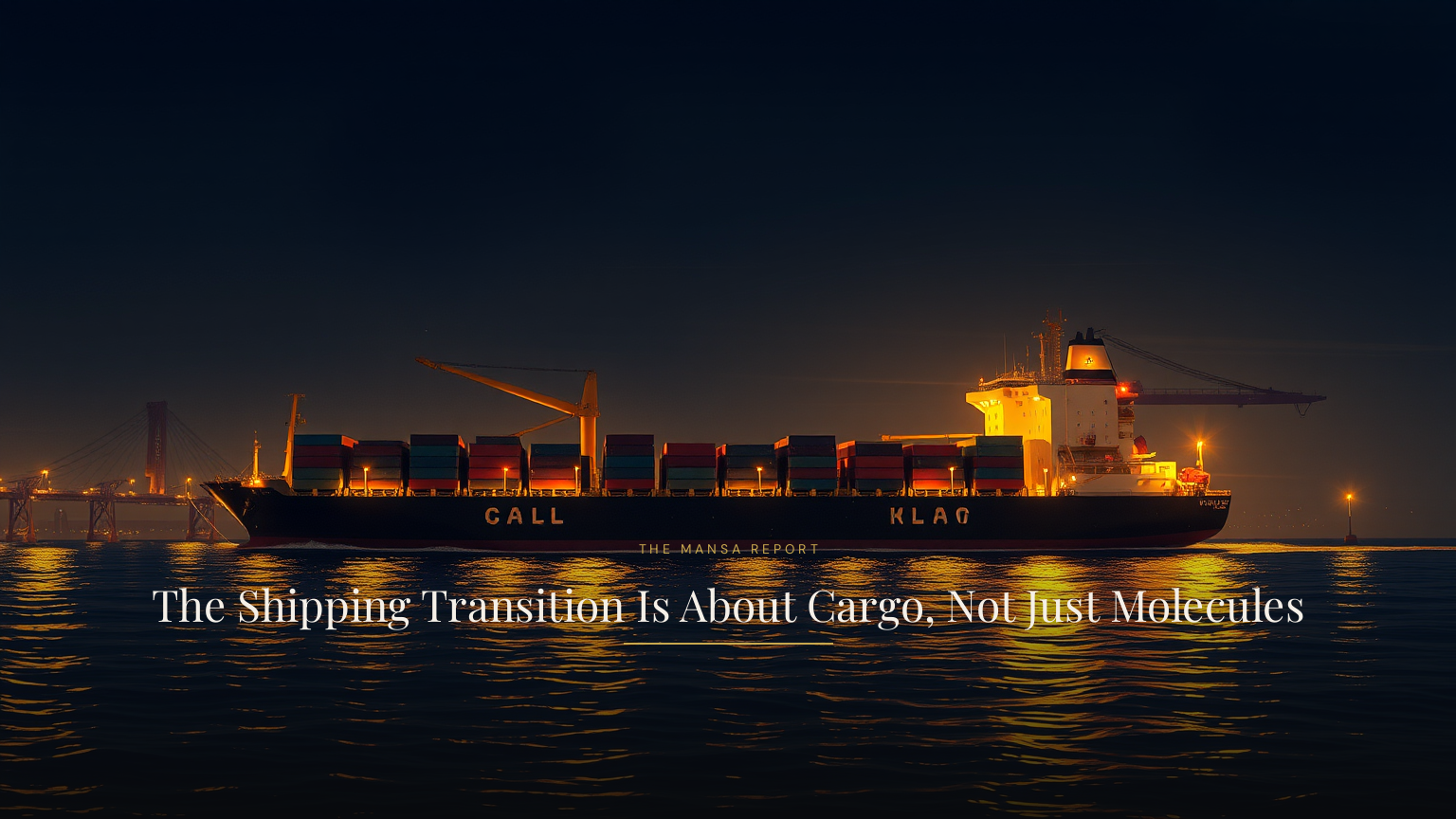 The Shipping Transition Is About Cargo, Not Just Molecules