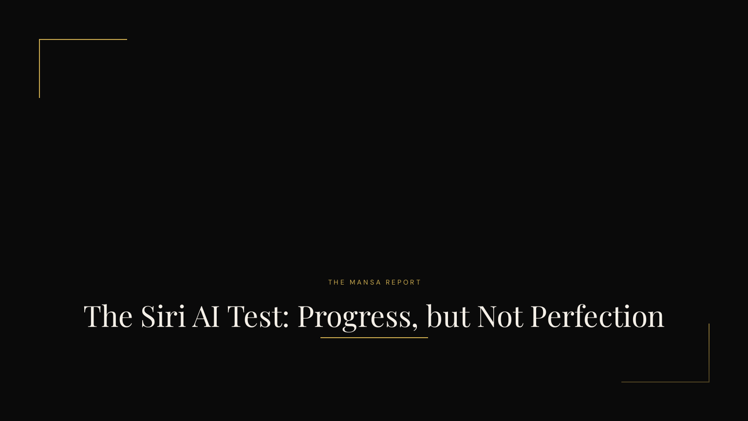 The Siri AI Test: Progress, but Not Perfection