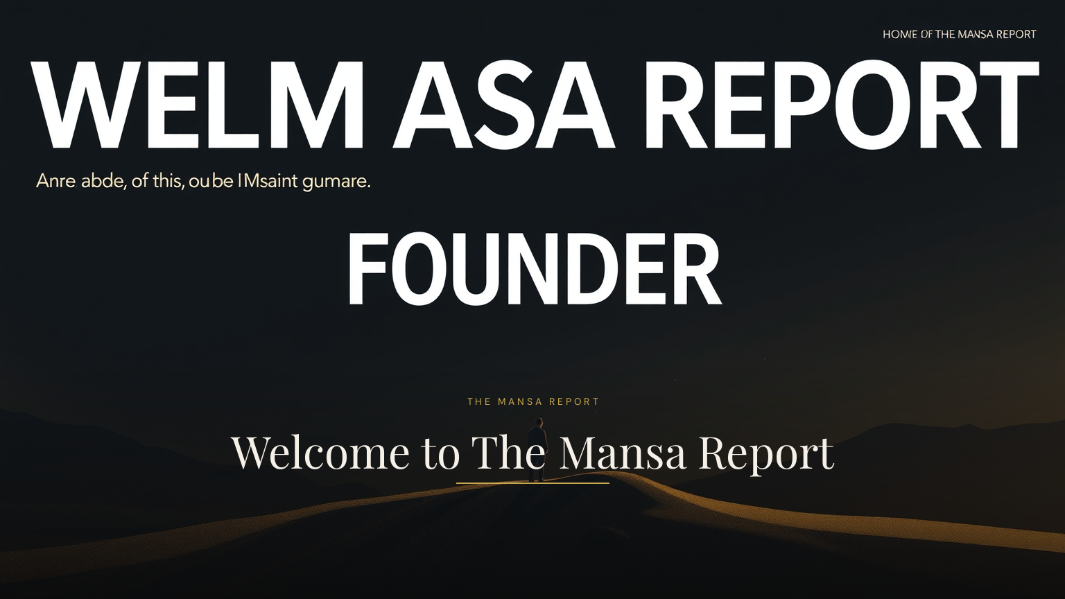 Welcome to the Mansa Report