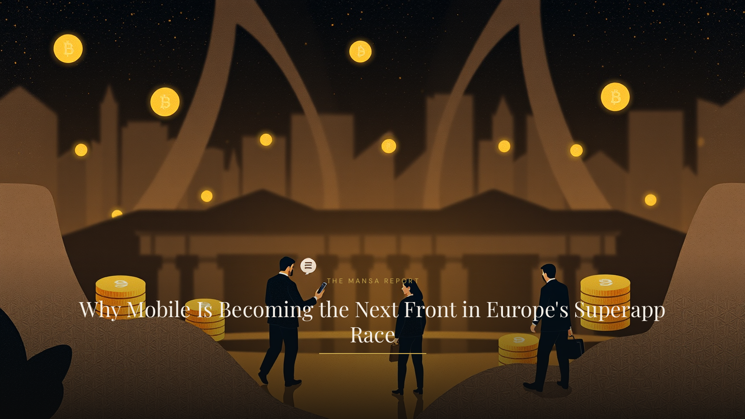 Why Mobile Is Becoming the Next Front in Europe's Superapp Race