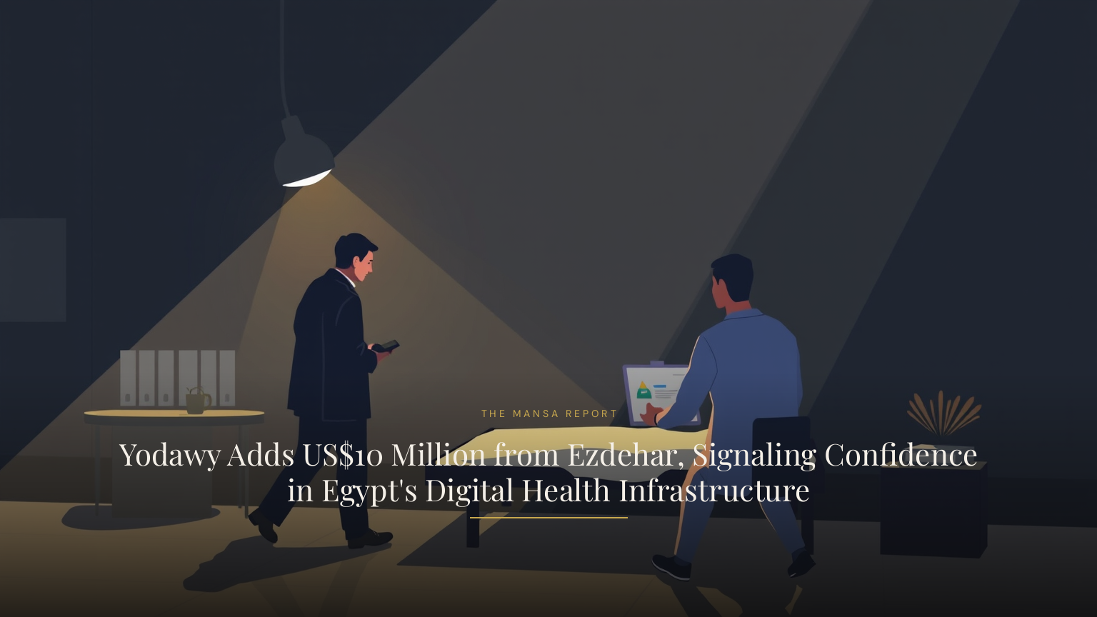 Yodawy Adds US$10 Million from Ezdehar, Signaling Confidence in Egypt's Digital Health Infrastructure